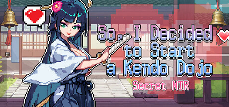 So, I Decided to Start a Kendo Dojo-Secret NTR